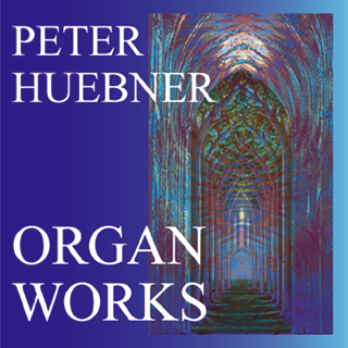 Peter H&uuml;bner - Organ Works